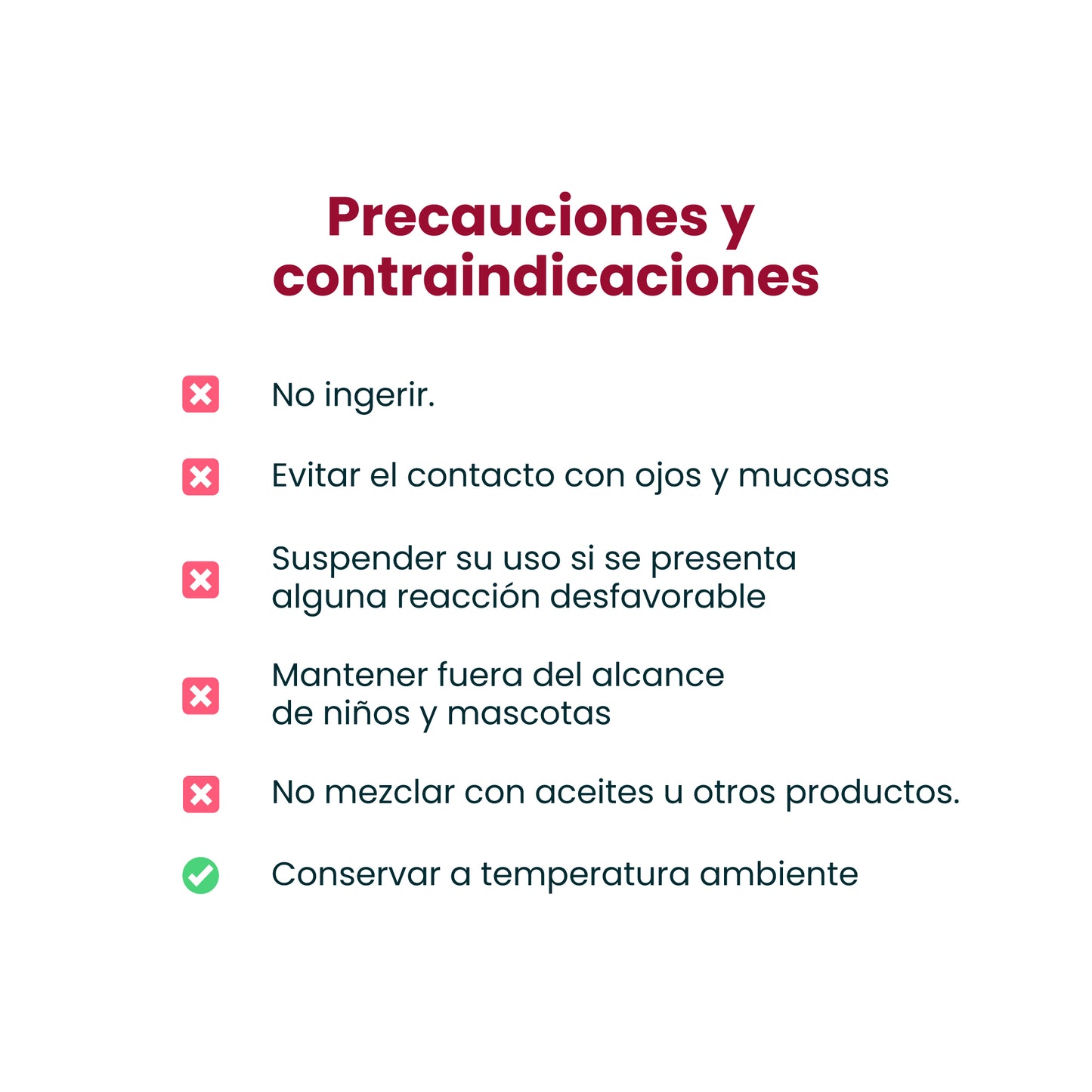 Precauciones burbujas de baño versión sachet y tarro - No ingerir - Evitar contacto con ojos - Suspeder si presenta alguna reacción - Mantener fuera del alcance de niños - No mezclas con otros productos