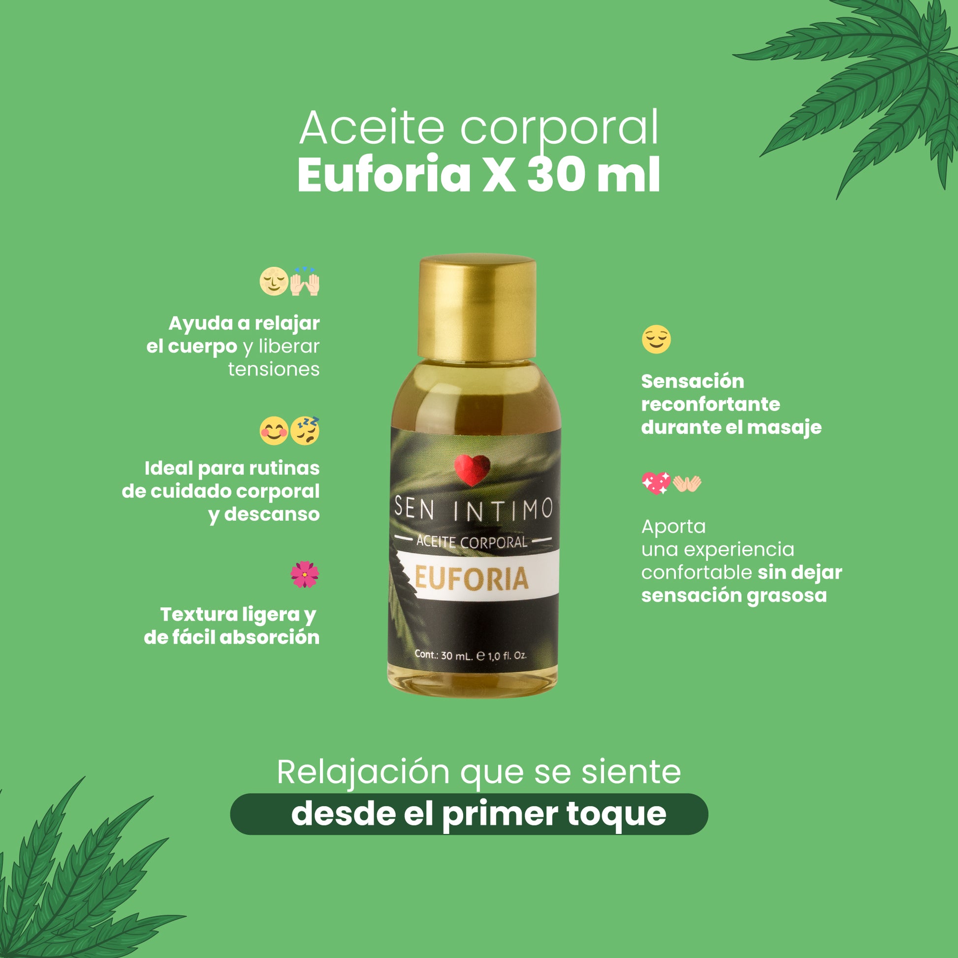Aceite Euforia Sen Íntimo - Beneficios: textura ligera, fácil absorción, sin sensación grasosa, relajación desde el primer toque